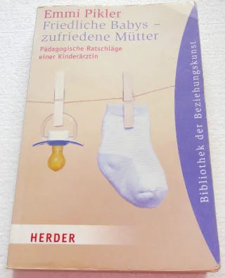 Friedliche Babys - zufriedene Mütter: Pädagogische Ratschläge einer Kinderärztin (HERDER spektrum)