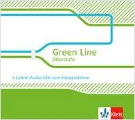 Green Line Oberstufe. 4 Lehrer-Audio-CDs zum Hörverstehen. Klasse 11/12 (G8) Klasse 12/13 (G9)