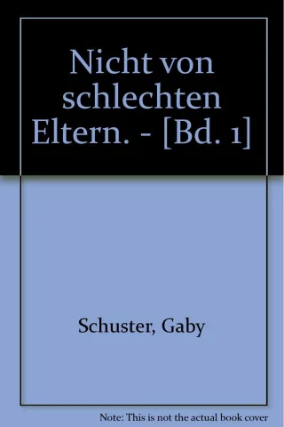 Nicht von schlechten Eltern. - [Bd. 1]