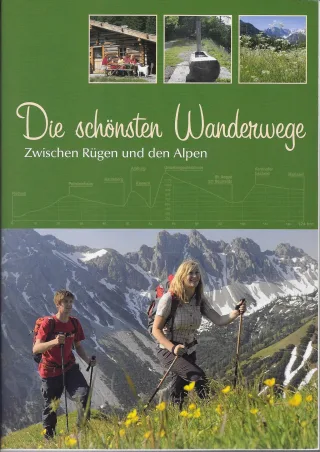 Die schönsten Wanderwege Zwischen Rügen und den Alpen