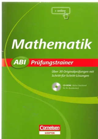 Abi Prüfungstrainer: Mathematik: Buch mit CD-ROM. Über 30 Originalprüfungen mit Schritt-für-Schritt-Lösungen [CD-ROM] [2007] Lehr Andreas Lehr Katrin Zerpies Roland Greefrath Prof. Dr. Gilbert Weber Barbara Woithe Dr. Petra