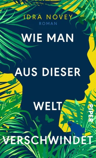 Wie man aus dieser Welt verschwindet: Roman