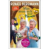 Man muss sich nur trauen / Renate Bergmann