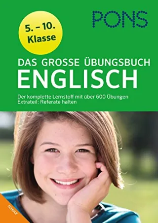 PONS Das große Übungsbuch Englisch: Der komplette Lernstoff mit über 600 Übungen. Extrateil: Referate halten. 5.-10. Klasse