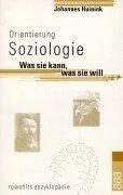 Orientierung Soziologie: Was sie kann was sie will