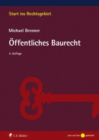 Öffentliches Baurecht (Start ins Rechtsgebiet)