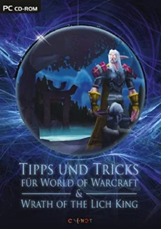Tipps und Tricks für World of Warcraft und Wrath of the Lich King (CD-ROM)