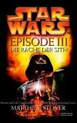 Star Wars Episode III Die Rache der Sith [Gebundene Ausgabe] [2005] Stover Matthew Brandhorst Andreas