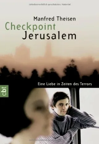 Checkpoint Jerusalem: Eine Liebe in Zeiten des Terrors