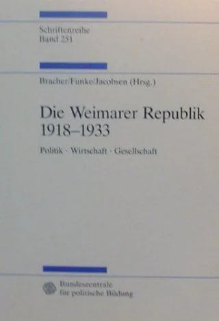 Die Weimarer Republik 1918 - 1933 Politik - Wirtschaft - Gesellschaft