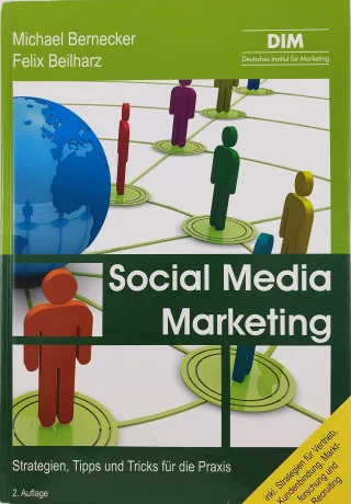 Social Media Marketing: Strategien Tipps und Tricks für die Praxis [Gebundene Ausgabe] [2012] Michael Bernecker Felix Beilharz