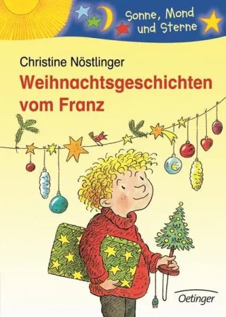 Weihnachtsgeschichten vom Franz [Gebundene Ausgabe] [1997] Nöstlinger Christine Dietl Erhard Limmroth Manfred B