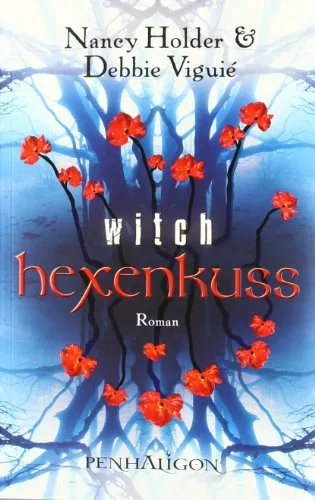 Hexenkuss - Witch: Roman [Broschiert] [2010] Viguié Debbie Holder Nancy Volk Katharina