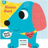 Kleiner Hund I Mein superlanges Spielbuch / Louise Martin, Schwager & Steinlein Verlag, Das aussergewöhnliche Pappbilderbuch für Kinder ab 18 Monaten