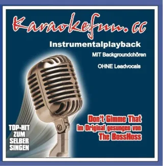 Don't Gimme That - Karaoke