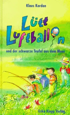 Lütt Luftballon und der schwarze Teufel aus dem Moor