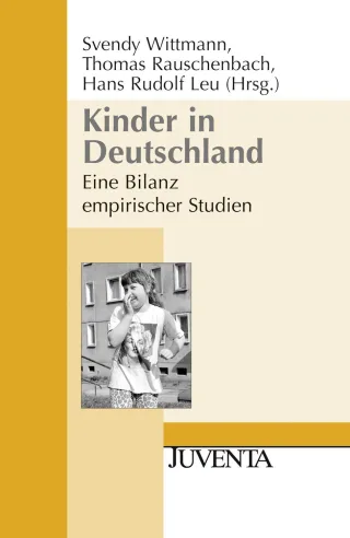 Kinder in Deutschland: Eine Bilanz empirischer Studien (Juventa Paperback)