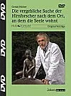 Hüther Vergebliche Suche der Hirnforscher nach dem Ort wo die Seele wohnt [DVD]