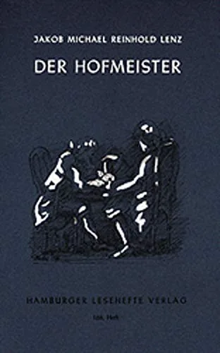 Der Hofmeister oder Vorteile der Privaterziehung: Komödie