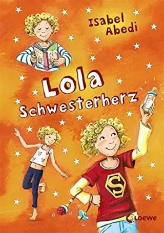 Lola Schwesterherz [Gebundene Ausgabe] [2010] Abedi Isabel Henze Dagmar