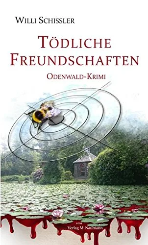 Tödliche Freundschaften: Odenwald-Krimi