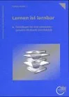 Lernen ist lernbar: Grundlagen für eine adressatengerechte Methodik und Didaktik