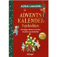 Adventskalender-Geschichten mit Pippi, Michel und den Kindern aus Bull / Astrid Lindgren