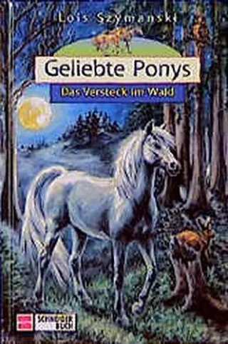 Geliebte Ponys Das Versteck im Wald
