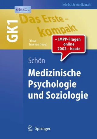Das Erste - kompakt: Medizinische Psychologie und Soziologie - GK1 (Springer-Lehrbuch)