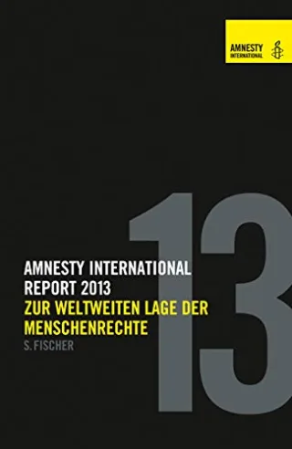 Amnesty Report 2013 [Gebundene Ausgabe] [2013] Amnesty International