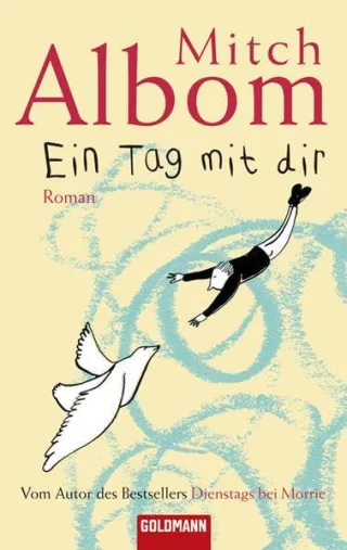 Ein Tag mit dir: Roman [Taschenbuch] [2008] Mitch Albom Sibylle Schmidt