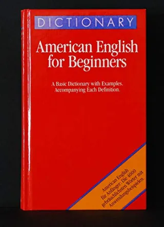 Beginner's Dictionary of American English Usage. Sonderausgabe. A Basic Dictionary with Examples. Accompanying Each Definition