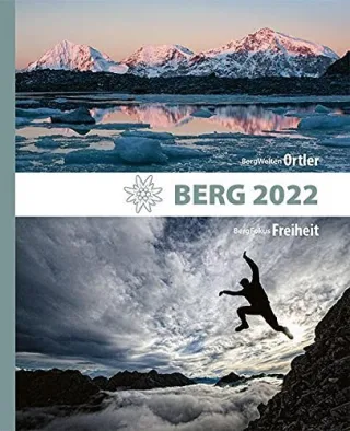BERG 2022 - Alpenvereinsjahrbuch: BergWelten: Ortler BergFokus: Freiheit