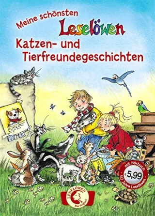 Leselöwen - Das Original: Meine schönsten Leselöwen-Katzen- und Tierfreundegeschichten: Jubiläumsausgabe mit Hörbuch-CD