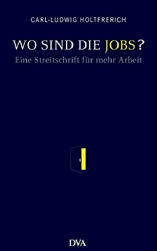 Wo sind die Jobs?: Eine Streitschrift für mehr Arbeit