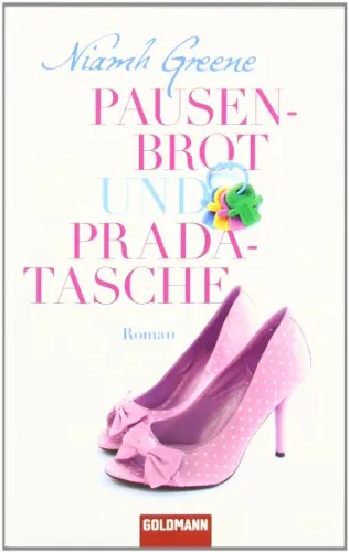 Pausenbrot und Pradatasche: Roman