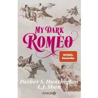 My Dark Romeo / L. J. Shen, Parker S. Huntington