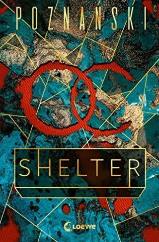 Shelter: Der neue Spiegel-Bestseller von Ursula Poznanski