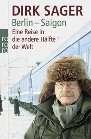 Berlin - Saigon: Eine Reise in die andere Hälfte der Welt