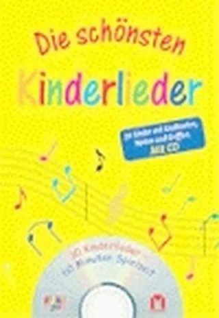 Die schönsten Kinderlieder: 30 Lieder mit Liedtexten Noten und Griffen