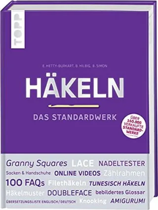 Häkeln - Das Standardwerk: Mit vielen aktuellen Trend- und Spezialtechniken|Standardwerk