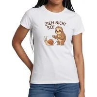 Spreadshirt T-Shirt Zieh Nicht So, Faultier Und Schnecke Humor Frauen T-Shirt (1-tlg)