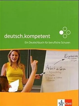 deutsch.kompetent: Ein Deutschbuch für berufliche Schulen.Schülerbuch [Taschenbuch] [2005] Maier Manfred