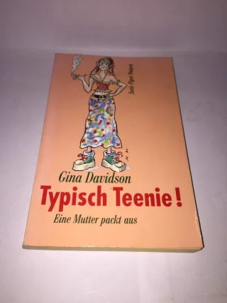 Typisch Teenie!. Eine Mutter packt aus