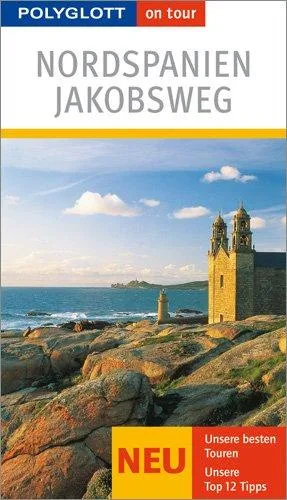 Polyglot on tour. Nordspanien Jakobsweg