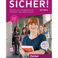 Sicher! aktuell B2.1 / Michaela Perlmann-Balme, Susanne Schwalb, Magdalena Matussek