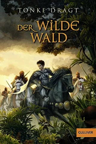 Der Wilde Wald: Abenteuer-Roman (Gulliver)
