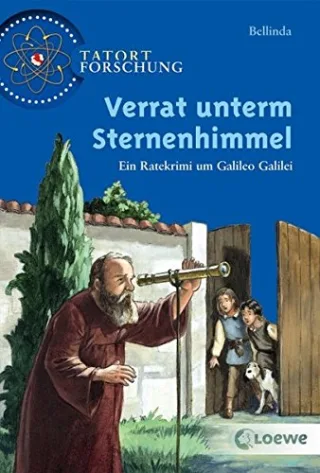 Verrat unterm Sternenhimmel (Tatort Forschung)