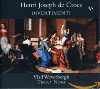 Divertimenti [Audio CD] WeverberghVlad Terra Nova De CroesHenri Joseph