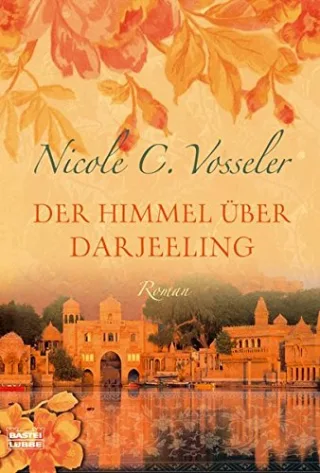 Der Himmel über Darjeeling [Taschenbuch] [2008] Vosseler Nicole C.